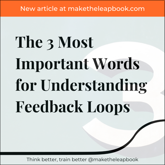 The Three Most Important Words for Understanding Feedback Loops