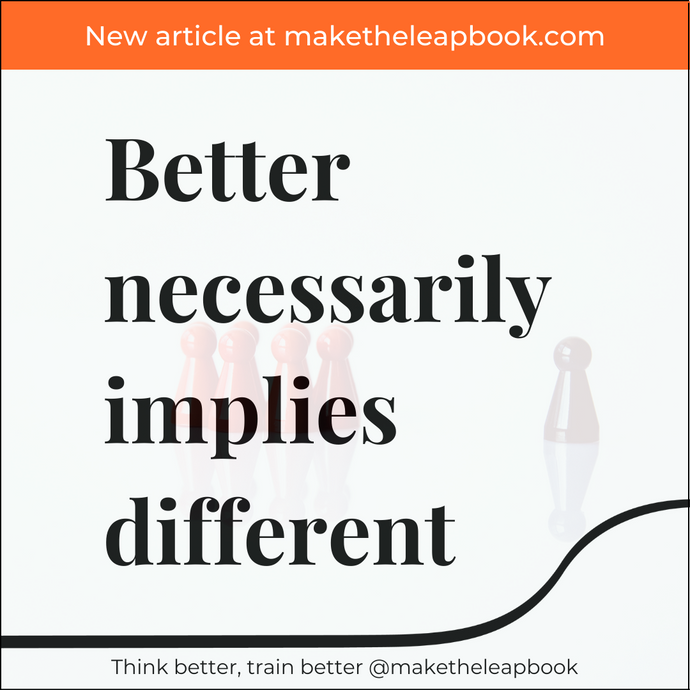 Better necessarily implies different