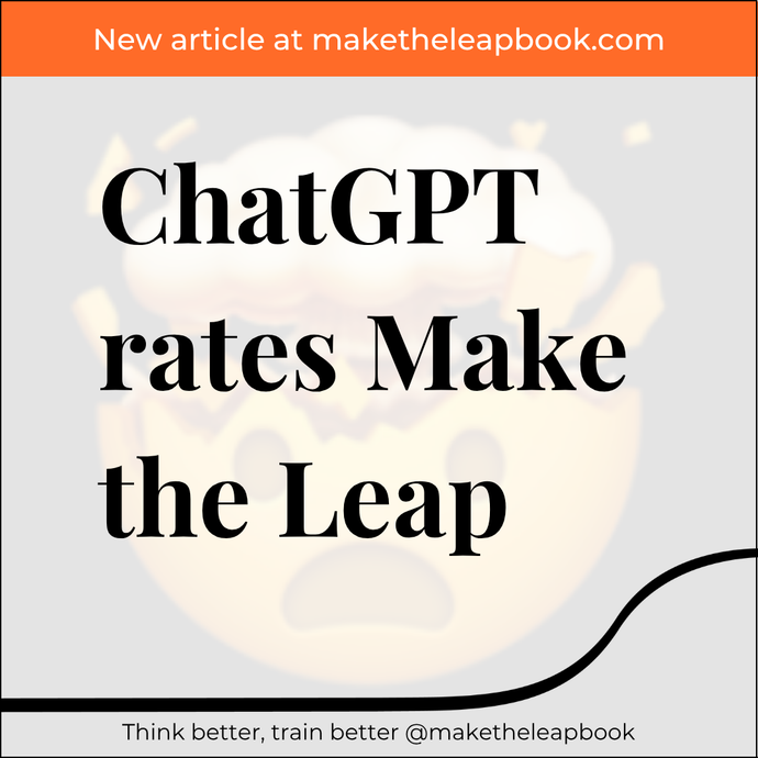 On a scale of 1-10, ChatGPT rates Make the Leap ...