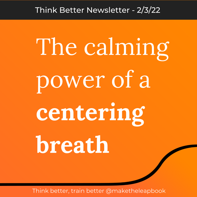 2/3/22: The power of a centering breath