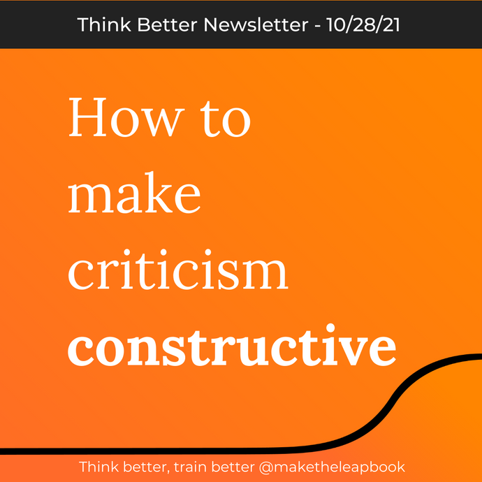 10/28/21: How to make criticism constructive