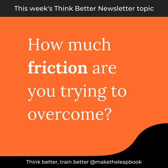 3/11/21: How much friction are you trying to overcome?