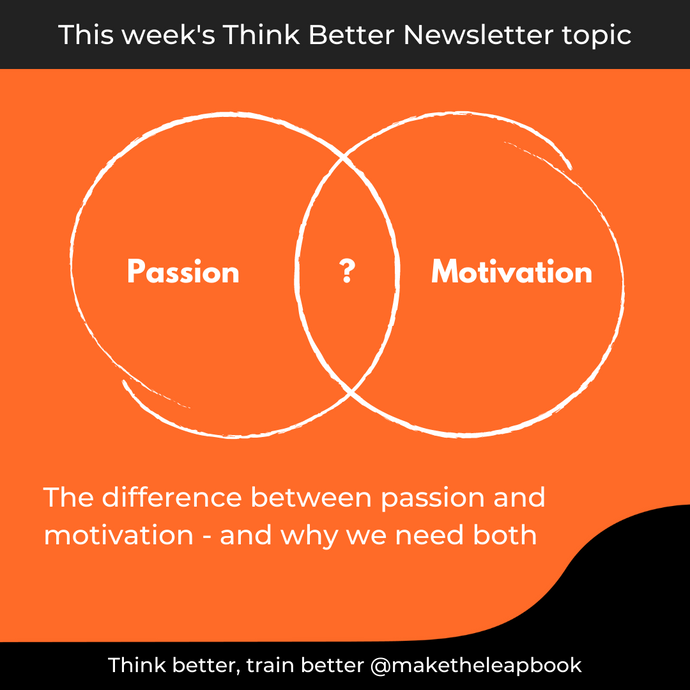 2-18-21: The difference between passion and motivation