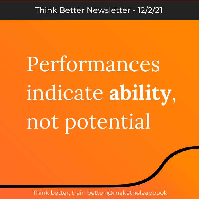 12/2/21: Performances indicate ability, not potential
