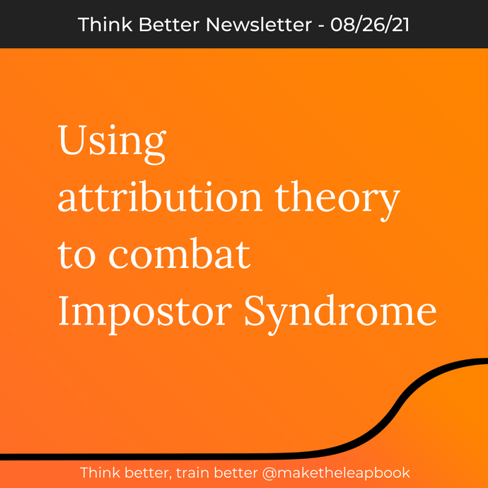 8/26/21: Using attribution theory to combat Impostor Syndrome