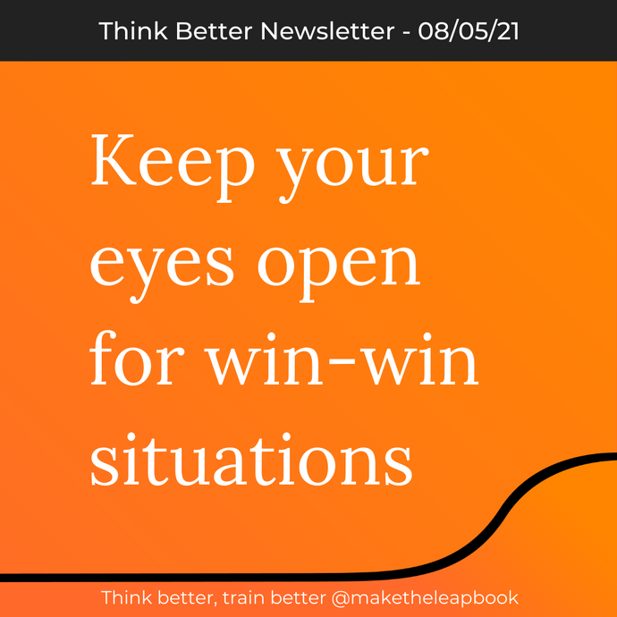 8/5/21: Keep your eyes open for win-win situations