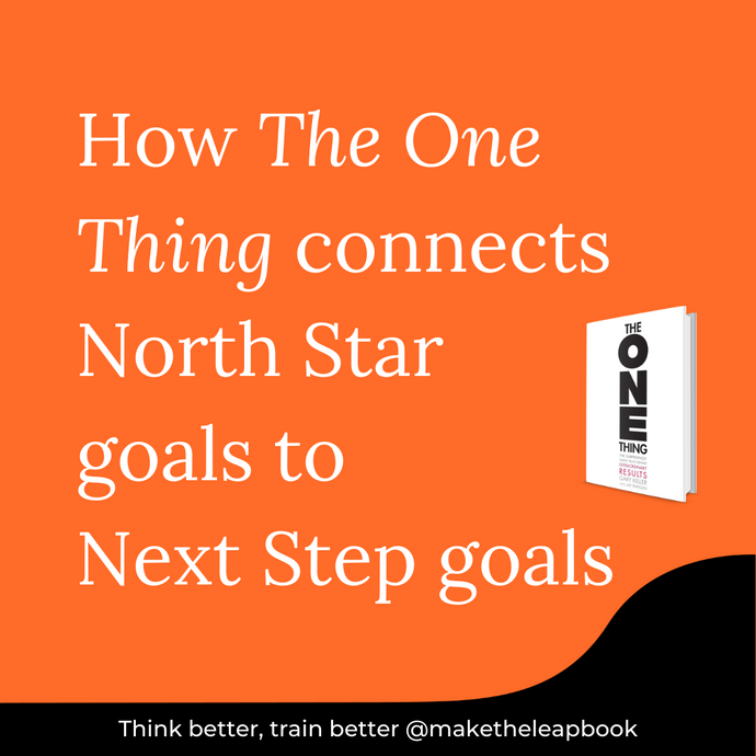 How 'The One Thing' Connects North Star Goals to Next Step Goals
