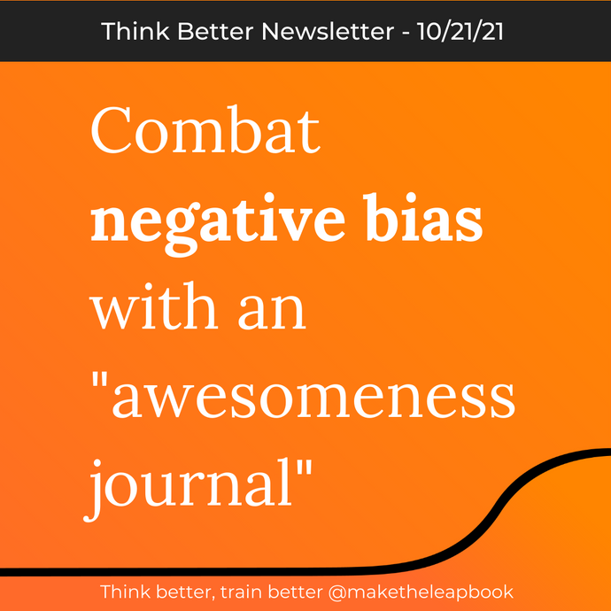 10/21/21: Combat negative bias with an "Awesomeness Journal"