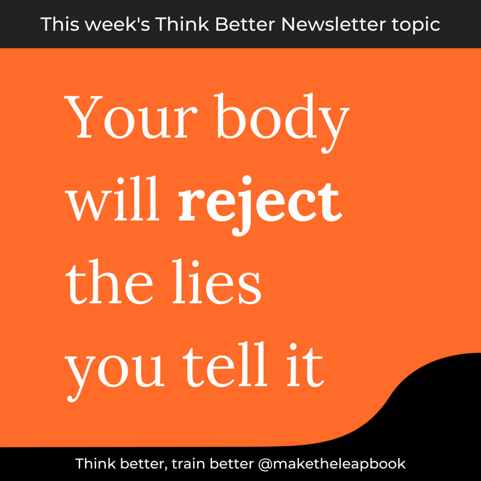 7/22/21: Your body will reject the lies you tell it