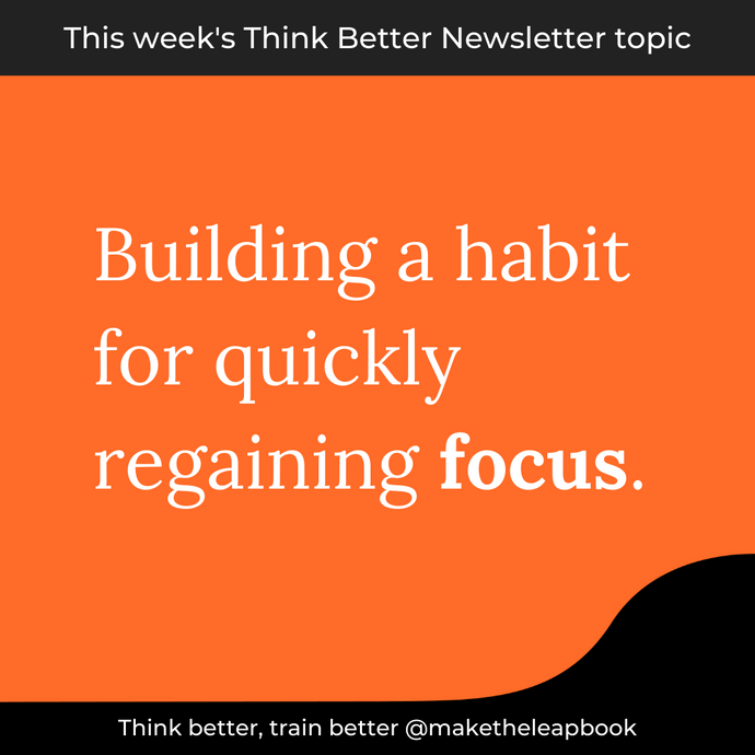 4/15/21: Building a habit for quickly regaining focus